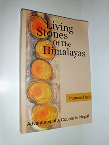 Beispielbild fr Living Stones of the Himalayas: Adventures of an American Couple in Nepal zum Verkauf von SecondSale