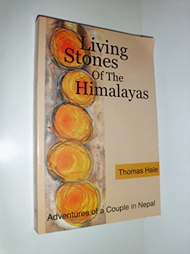 9781884543357: Living Stones of the Himalayas: Adventures of an American Couple in Nepal
