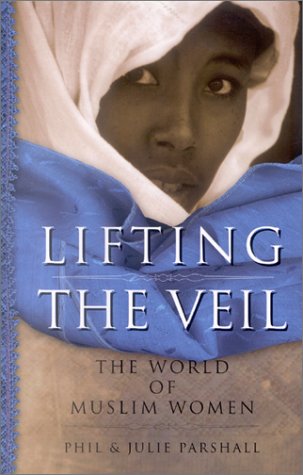 Beispielbild fr Lifting the Veil : The World of Muslim Women zum Verkauf von Better World Books