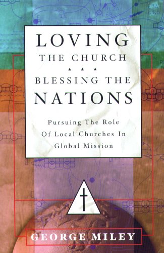 Stock image for Loving the Church.Blessing the Nations for sale by Front Cover Books