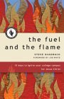9781884543852: The Fuel and the Flame: 10 Keys to Ignite Your College Campus for Jesus Christ