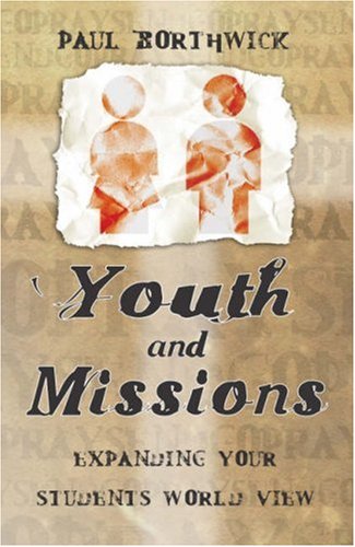 9781884543883: Youth and Missions: Expanding Your Sudents' World View