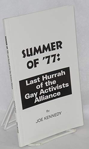 Stock image for Summer of '77: Last hurrah of the Gay Activists Alliance for sale by ThriftBooks-Atlanta