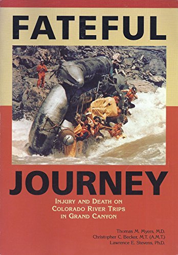 Beispielbild fr Fateful journey: Injury and death on Colorado River trips in Grand Canyon zum Verkauf von GF Books, Inc.