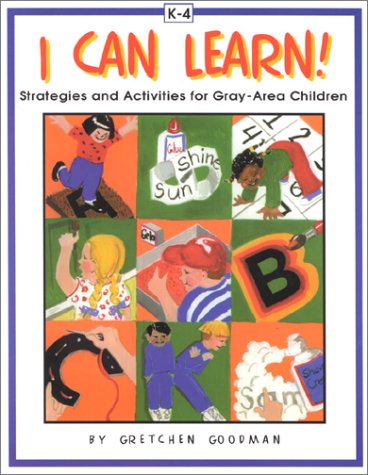 I Can Learn: Strategies & Activities for Gray-Area Children.