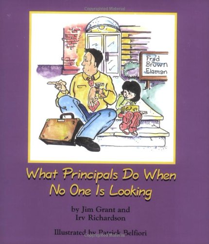 Beispielbild fr What Principals Do When No One Is Looking : Grades K-8 zum Verkauf von Better World Books