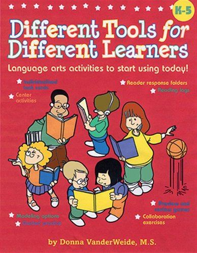 Beispielbild fr Different Tools for Different Learners: Language Arts Activities to Start Using Today! Grades K-5 zum Verkauf von Wonder Book