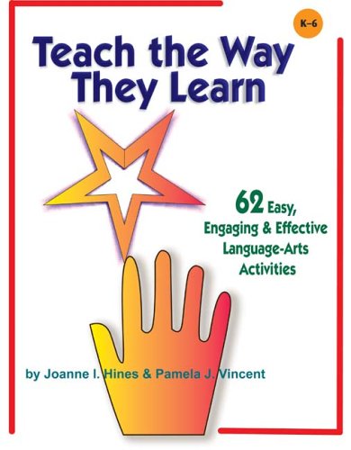 9781884548727: Teach the Way They Learn: 62 Easy, Engaging & Effective Language-Arts Activities