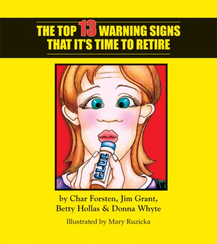Imagen de archivo de The Top 13 Warnings Signs That Its Time to Retire a la venta por GoodwillNI