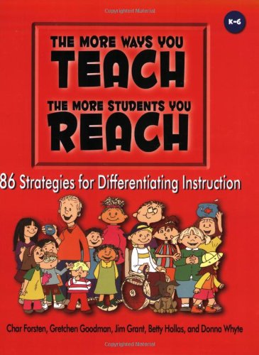 Beispielbild fr The More Ways You Teach the More Students You Reach: 86 Strategies for Differentiating Instruction zum Verkauf von Irish Booksellers