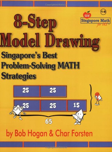 Imagen de archivo de 8-Step Model Drawing: Singapore's Best Problem-Solving Math Strategies a la venta por BuenaWave
