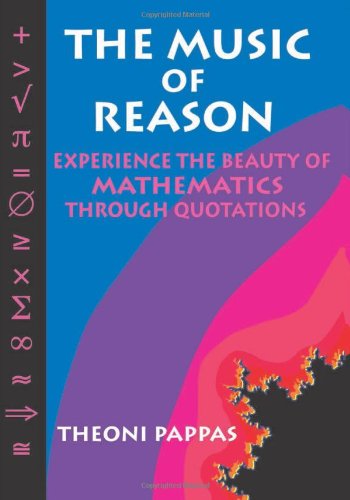 Beispielbild fr The Music of Reason: Experience the Beauty of Mathematics Through Quotations zum Verkauf von The Maryland Book Bank