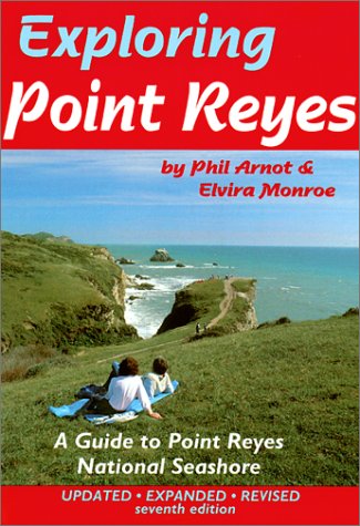 Beispielbild fr Exploring Point Reyes: A Guide to Point Reyes National Seashore zum Verkauf von ThriftBooks-Atlanta