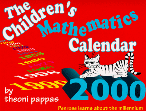 The Children's Mathematics Calendar 2000 (9781884550188) by Theoni Pappas