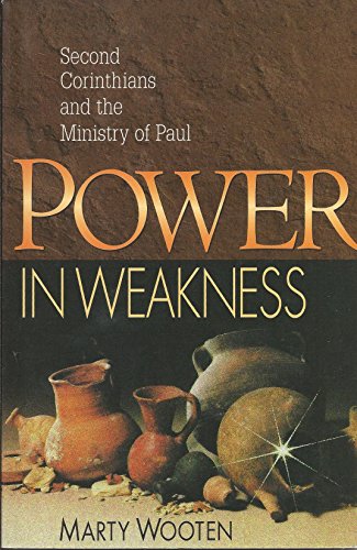 Beispielbild fr Power in Weakness Second Corinthians and the Ministry of Paul zum Verkauf von SecondSale