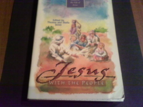 Beispielbild fr Jesus with the People : Powerful Daily Devotionals Based on the Life of Jesus zum Verkauf von Better World Books: West