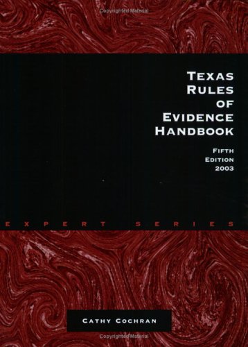 Texas Rules of Evidence Handbook
