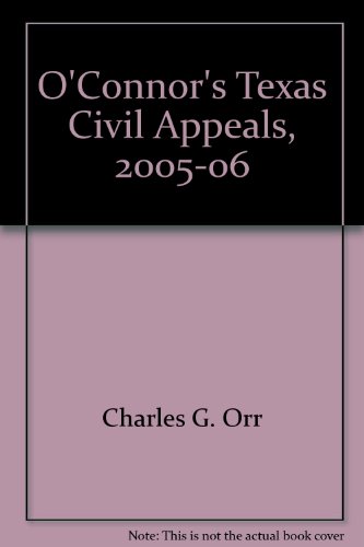 Stock image for O'Connor's Texas Civil Appeals, 2005-06 for sale by HPB-Red