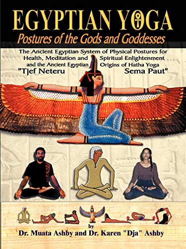 Beispielbild fr Egyptian Yoga: Postures of the Gods and Goddesses: The Ancient Egyptian system of physical postures for health meditation and spiritual enlightenment . Hatha Yoga (Philosophy of Righteous Action) zum Verkauf von ZBK Books