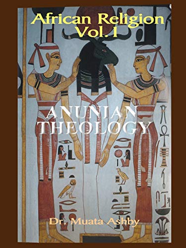 9781884564383: African Religion: Anunian Theology: ANUNIAN THEOLOGY & THE MYSTERIES OF RA: Volume 1 (Mysteries of Ra and the Secrets of the Creation Myth)