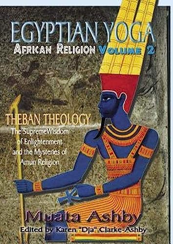 Stock image for Egyptian Yoga: African Religion Theban Theology for sale by Half Price Books Inc.