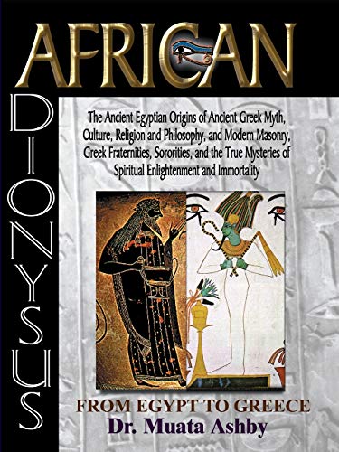Beispielbild fr AFRICAN DIONYSUS-The Ancient Egyptian Origins of Ancient Greek Myth zum Verkauf von HPB-Emerald