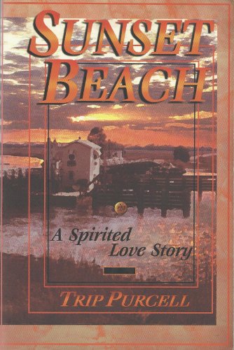 Stock image for Sunset Beach: A Spirited Love Story for sale by Wonder Book