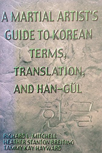 9781884583001: A Martial Artist's Guide to Korean Terms, Translation, and Han-gul