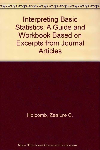 Beispielbild fr Interpreting Basic Statistics: A Guide and Workbook Based on Excerpts from Journal Articles zum Verkauf von HPB-Red