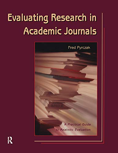 Imagen de archivo de Evaluating Research in Academic Journals : A Practical Guide to Realistic Evaluation a la venta por Better World Books
