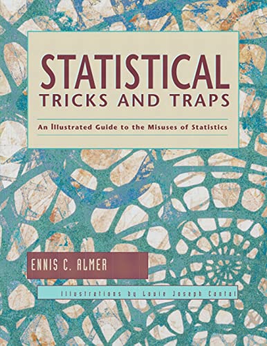 Imagen de archivo de Statistical Tricks and Traps: An Illustrated Guide to the Misuses of Statistics a la venta por Chiron Media