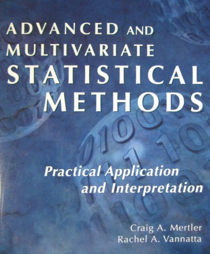 Stock image for Advanced and Multivariate Statistical Methods: Practical Application and Interpretation for sale by Irish Booksellers