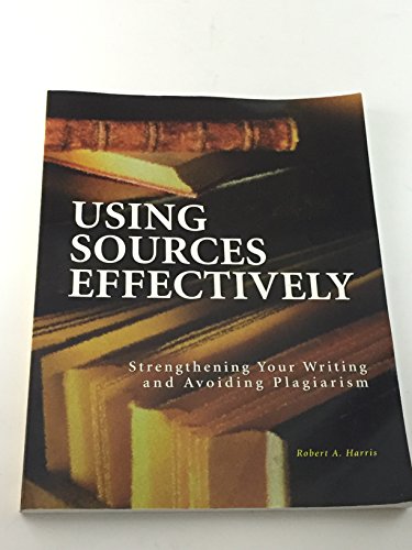 9781884585388: Using Sources Effectively: Strengthening Your Writing and Avoiding Plagiarism
