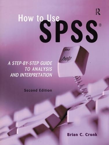 Beispielbild fr How to Use SPSS: A Step-By-Step Guide to Analysis and Interpretation zum Verkauf von HPB-Ruby