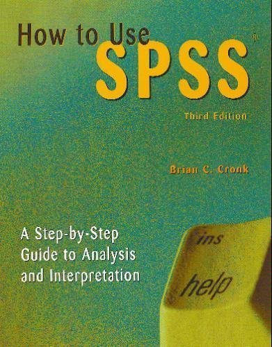 Imagen de archivo de How to Use Spss: A Step-By-Step Guide to Analysis and Interpretation, 3rd a la venta por a2zbooks