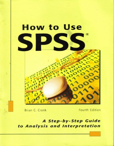 Stock image for How to Use Spss: A Step-By-Step Guide to Analysis and Interpretation for sale by Wonder Book