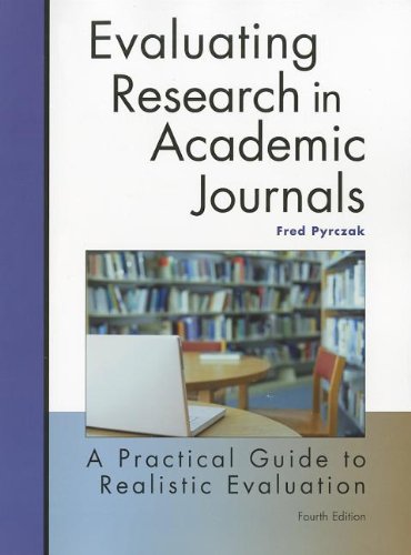 Beispielbild fr Evaluating Research in Academic Journals-4th Ed : A Practical Guide to Realistic Evaluation zum Verkauf von Better World Books