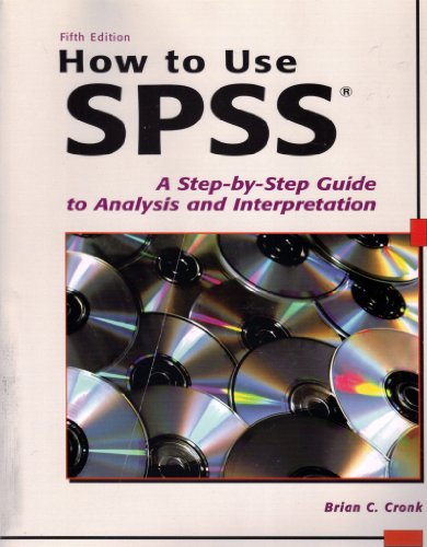 Stock image for How to Use SPSS: A Step-By-Step Guide to Analysis and Interpretation for sale by SecondSale