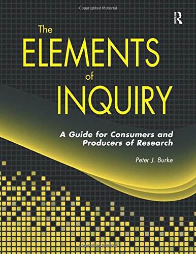 Beispielbild fr The Elements of Inquiry : A Guide for Consumers and Producers of Research zum Verkauf von Better World Books