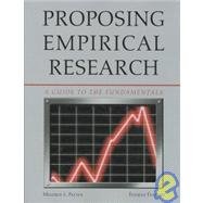 Imagen de archivo de Proposing Empirical Research: A Guide to the Fundamentals a la venta por BookHolders