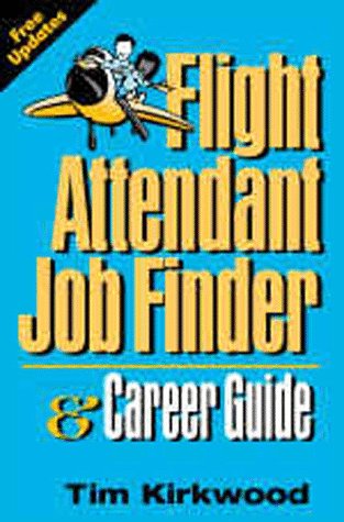 Beispielbild fr Flight Attendant Job Finder & Career Guide (Flight Attendant Job Finder & Career Guide) zum Verkauf von BooksRun