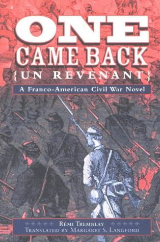 Stock image for One Came Back (Un Revenant): A Franco-American Civil War Novel for sale by Hay-on-Wye Booksellers