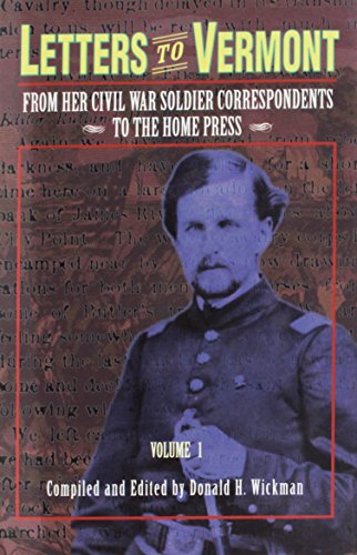 Beispielbild fr Letters to Vermont: From He Civil War Soldier Correspondents To The Home Press. Volume I zum Verkauf von Marvin Minkler Modern First Editions