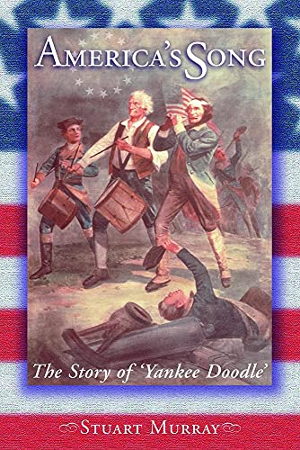 Imagen de archivo de America's Song: The Story of Yankee Doodle (Images from the Past) a la venta por Wonder Book