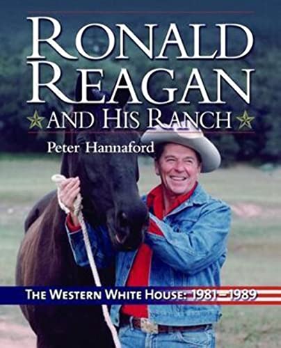 Beispielbild fr Ronald Reagan and His Ranch: The Western White House 1981-1989 (Images from the Past) zum Verkauf von Jenson Books Inc