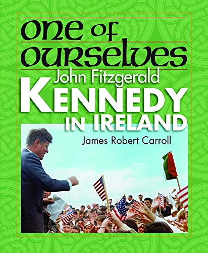 Beispielbild fr One of Ourselves: John Fitzgerald Kennedy in Ireland (Images from the Past) zum Verkauf von SecondSale