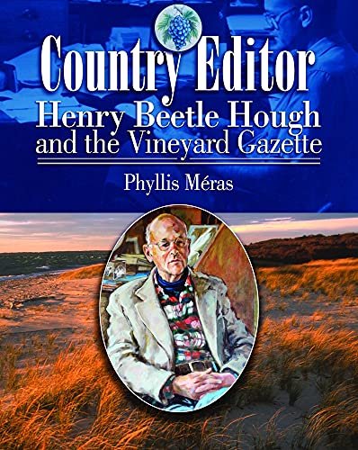 Beispielbild fr Country Editor: Henry Beetle Hough and the Vineyard Gazette (Images from the Past) zum Verkauf von Wonder Book