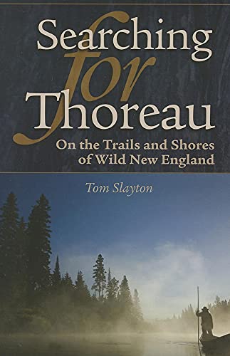 9781884592447: Searching for Thoreau: On the Trails and Shores of Wild New England