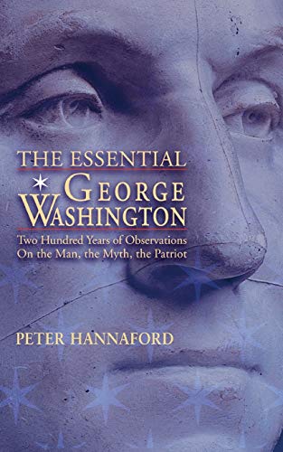 9781884592614: The Essential George Washington: Two Hundred Years of Observations on the Man, the Myth, the Patriot (Images from the Past)