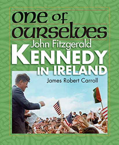 Beispielbild fr One of Ourselves: John Fitzgerald Kennedy in Ireland zum Verkauf von Buchpark